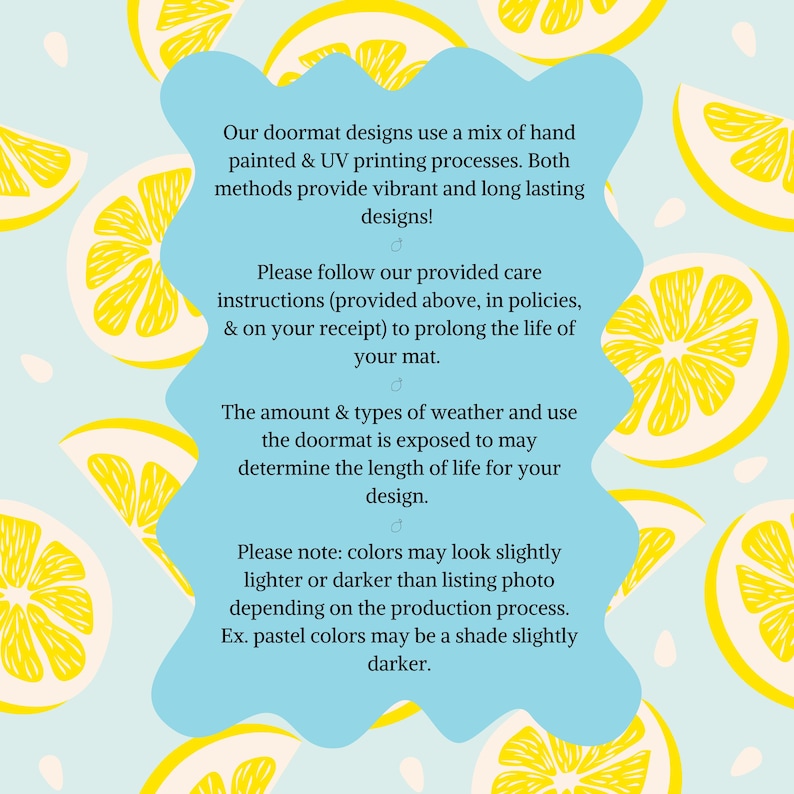 May include: Text on a blue background with a lemon pattern. The text explains that doormat designs are made using a mix of hand-painted and UV printing processes. It also mentions that the color of the doormat may vary slightly depending on the production process.