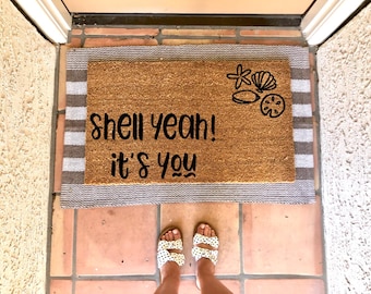 Shell yeah! It's You Doormat, Funny Doormat, Summer Doormat, East Coast Summer