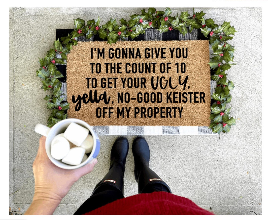 Home Alone Doormat, Im Going to Give You to the Count of 10, No Good