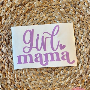 May include: Purple vinyl decal with the text "girl mama" and a small heart.