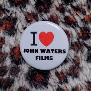 I Love John Waters Films