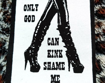 Only God Can Kink Shame Me