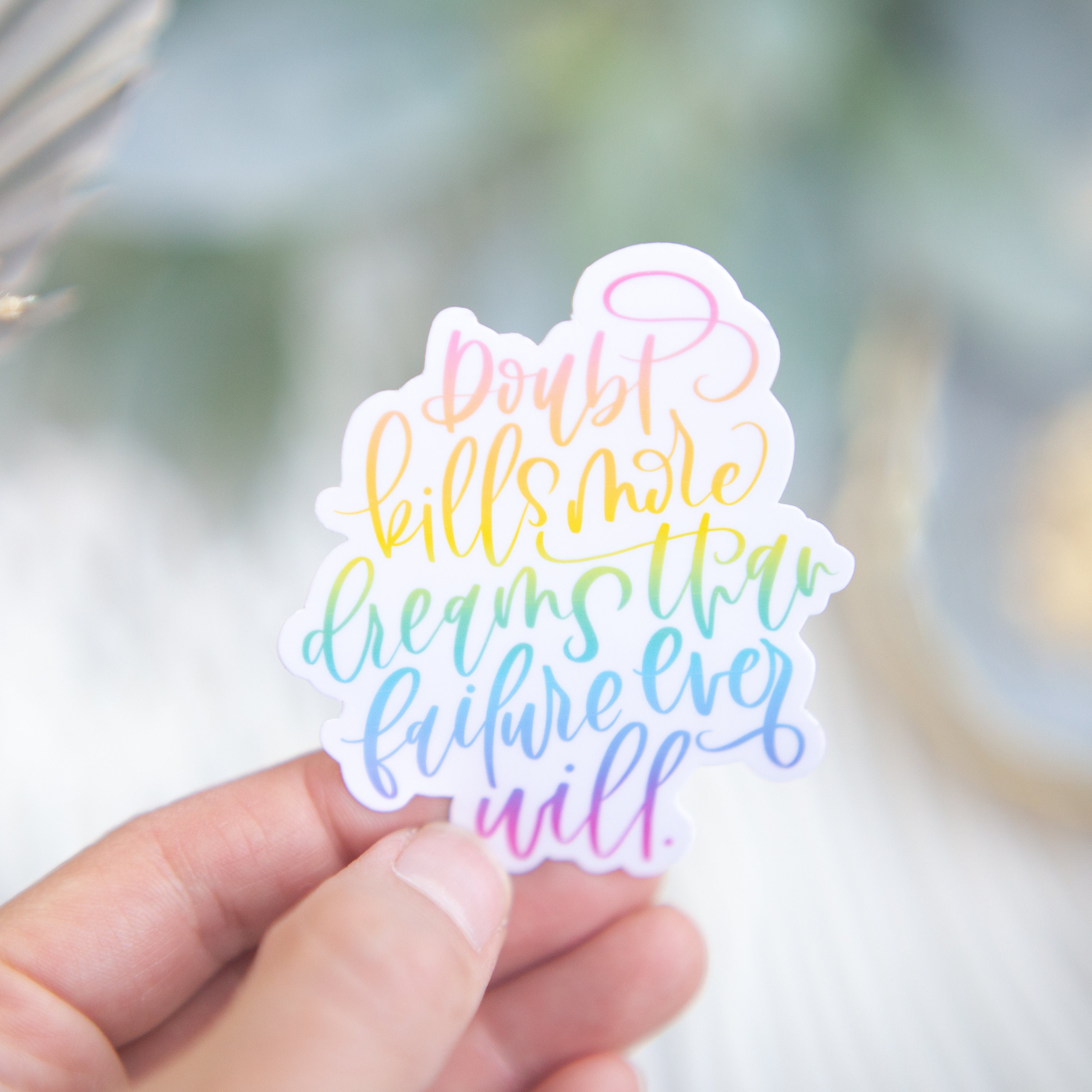 Doubt Kills More Dreams Than Failure Ever Will Inspirational | Etsy