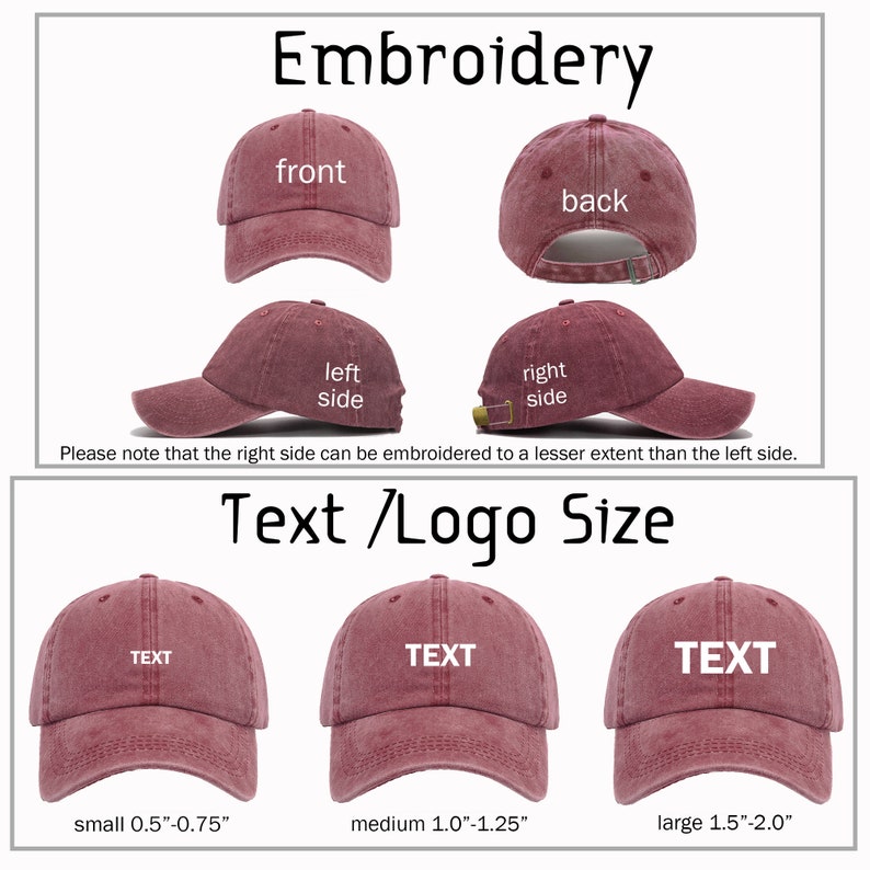 Puede incluir: Una gorra de b&eacute;isbol roja con diferentes opciones de colocaci&oacute;n de bordado. El texto "front", "back", "left side" y "right side" est&aacute; bordado en la gorra. El texto "Please note that the right side can be embroidered to a lesser extent than the left side." est&aacute; debajo de las gorras. El texto "Text /Logo Size" est&aacute; encima de tres gorras de b&eacute;isbol rojas con el texto "TEXT" bordado en ellas. El texto "small 0.5"-0.75", "medium 1.0"-1.25" y "large 1.5"-2.0" est&aacute; debajo de las gorras.
