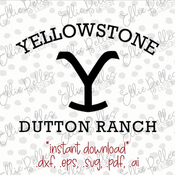 Yellowstone Dutton Ranch Vector Cut File .svg .dxf .eps | Etsy