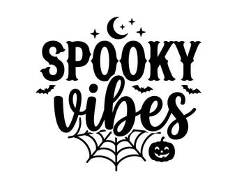 Spooky Vibes SVG - Halloween Fall Season October Pumpkin Bats Spiderweb Quote Word Art Cut File, Instant Download, Commercial Use