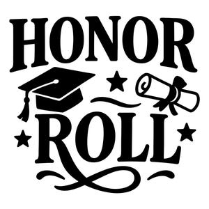 May include: Black and white graphic with the words "HONOR ROLL". The design includes a graduation cap, stars, and a rolled diploma with a ribbon. Ideal for graduation-themed products.
