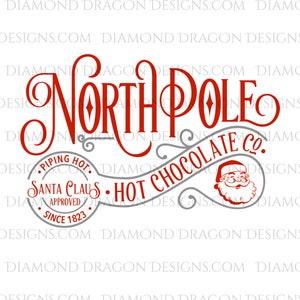 Christmas, North Pole, Hot Chocolate, Hot Coco, Santa Approved, Vintage, Santa, Digital Image Download, Waterslide, Sublimation, PNG,File