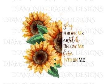Whole Sunflower, Half Sunflower, Sky Above Me, Earth Below Me, Quote, Digital Image Download, Clip Art, PNG, JPG, File