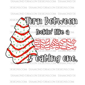 Christmas Tree Sublimation Design, Torn Between Lookin Like a Snack and eating one, Christmas Tree Design for Waterslide or Sublimation, PNG