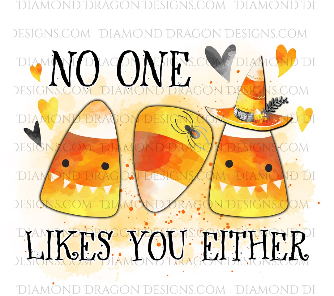 Halloween Candy Corn Design, Funny Candy Corn Sublimation Design, No ...