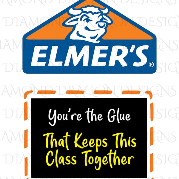 Glue Label Design, You're the Glue that Keeps this Class Together, Teacher Image, Sublimation Design or Waterslide Design, PNG, Image