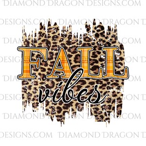 Fall Vibes Image, Fall Vibes Leopard Plaid Image, Fall Vibes Image File, Instant Image Download for Waterslide, Sublimation, PNG File