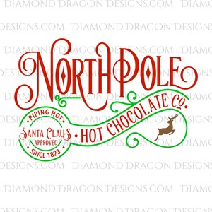 Christmas, North Pole, Hot Chocolate, Hot Coco, Santa Approved, Vintage, Raindeer, Digital Image Download, Waterslide, Sublimation, PNG,File