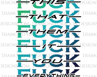 NSFW Design, F* This Image, F* That Design, F* This Sublimation Image, F* This Waterslide, Image Download, File, PNG