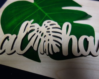 NEW ITEM: Laser Cut Wooden Aloha w/ Monstera Leaf Wood Sign Wood Cut Out Wall Art DIY Project Home Decor Piece Party Favor Place Cards Gift