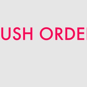 May include: A graphic with the text "RUSH ORDER" in bold, red letters on a light gray background.