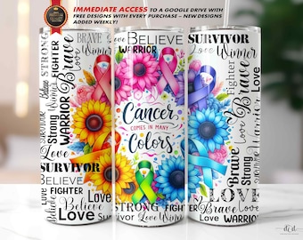 Cancer Awareness Tumbler Wrap, 20 Oz Skinny Straight Sublimation / &quot;Cancer comes in many colors&quot;