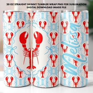 May include: A 20 oz straight skinny tumbler wrap with a lobster design. The design features red lobsters on a white background with blue stripes and accents. The name "Melissa" is written in blue script on one side.