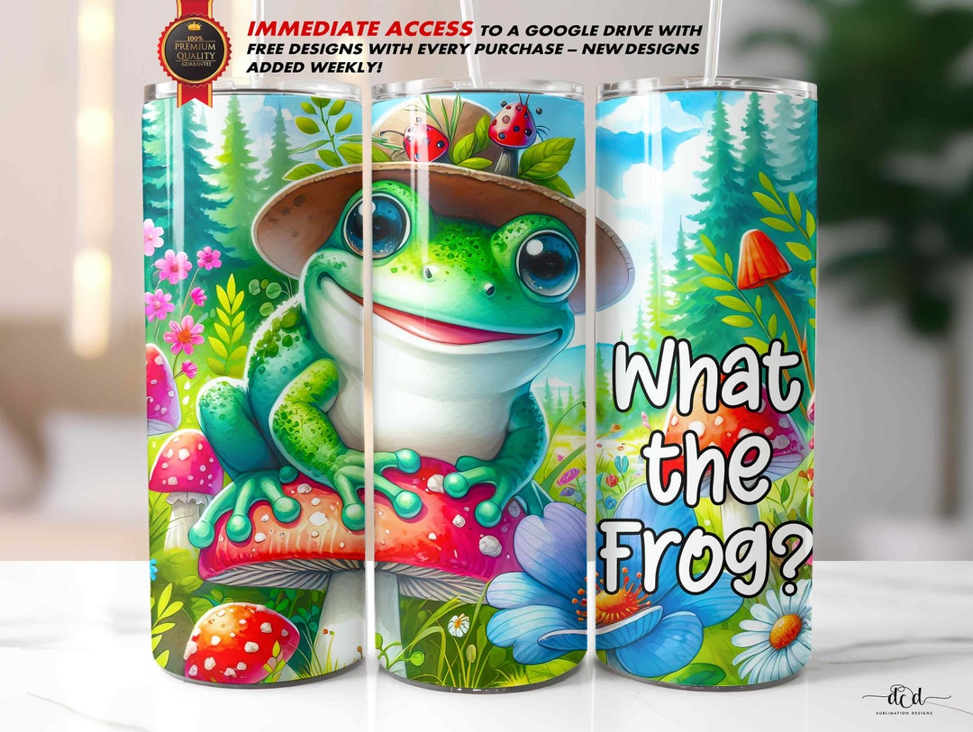 Funny Frog Tumbler Wrap, 20oz Straight Skinny & Tapered Sublimation PNG ...