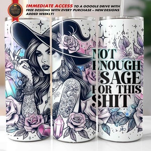 Badass Witch Tumbler Wrap, 20 Oz Skinny Straight Sublimation PNG / Halloween Celestial Crystals / Not enough sage