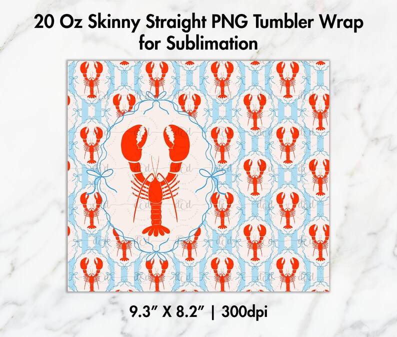 May include: A tumbler wrap design featuring a repeating pattern of red lobsters on a light blue and white striped background. The design includes a central lobster illustration within a decorative frame. The wrap measures 9.3" x 8.2".