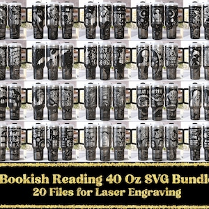May include: A collection of black 40 oz tumblers with various engraved designs, including skulls, books, and quotes. The tumblers have black handles and silver rims. The text "Bookish Reading 40 Oz SVG Bundle" is displayed at the bottom.