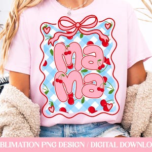 Cherry Bow Coquette Mama png, preppy moeder png, zacht meisje esthetisch shirt sublimatieontwerp, Moederdag girly lint png, digitale download