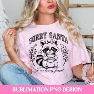 Weihnachts Waschbär Sublimation PNG / Distressed Coquette Bow Y2K Shirt Design / Tut mir leid, Santa, ich war wild