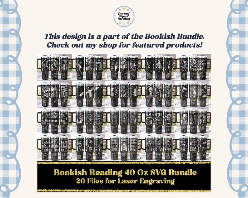 Op de afbeelding: Een verzameling van 20 zwarte en grijze bekers van 1,18 liter met verschillende ontwerpen, waaronder schedels en rozen. De bekers maken deel uit van de Bookish Reading SVG Bundle, ontworpen voor lasergraveren. De afbeelding bevat ook de tekst "Dreamy Clipart Doodles".