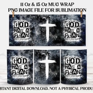 Christian Grunge Mug Wraps, 11 oz & 15 Oz Religious Sublimation PNG / God Has a Plan / Mugs for Men
