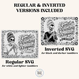 May include: Black and white SVG designs for tumblers. The designs include a skeleton with sunglasses holding a beverage, surrounded by floral elements. Text reads "Gentle Parenting Dropout" and "Est. This Morning."