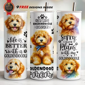May include: White stainless steel tumbler with a golden doodle design. The tumbler has the phrases "life is better with a Goldendoodle", "Obsessive Goldendoodle Disorder", and "Sorry I have plans with my Goldendoodle". Includes a straw. Approximately 590 ml.