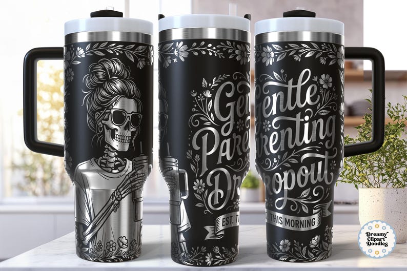May include: Black travel mug with a white lid and handle. The mug features a skeleton wearing sunglasses and holding a drink. The text "Gentle Parenting Dropout" is displayed in silver script. A floral design decorates the mug.