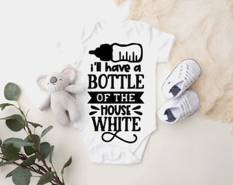 I'll Have A Bottle Of The House White | Funny Baby Onesie | Breastfeeding Onesie | Baby Onesie | Funny Baby Clothes | Funny Onesie