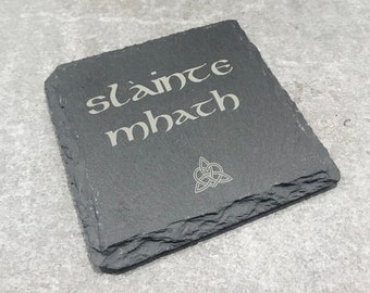 Slainte Slate Coaster - Scottish Gaelic - Cheers - Outlander - Housewarming Gift - Made in Scotland