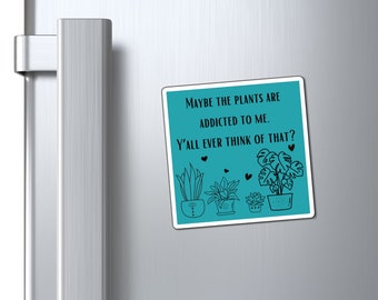 Magnets drôles Magnets pour réfrigérateur Cadeau sarcastique pour les amateurs de plantes Magnets pour lave-vaisselle Magnets Peut-être que je suis accro aux plantes