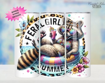 Feral Girl Summer Tumbler PNG, Funny Raccoon, Feral Raccoon Digital Download, Raccoon Png, 20oz Tumbler Wrap Digital Download, Trash Panda