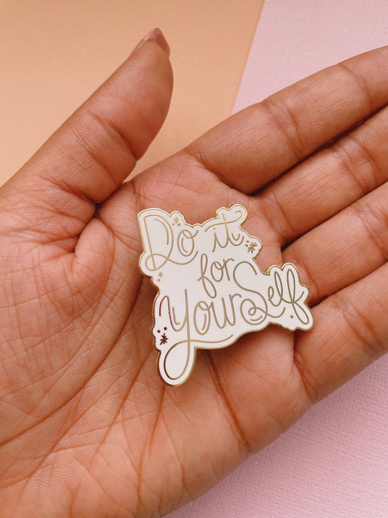 Do it for Yourself Enamel Pin Gold Pin, gold enamel pin Self love, self care pin image 2