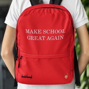 Make School Great Again Backpack, Donald Trump Signature Bookbag, Trump 2024 Bag, MAGA Gift, Trump Campaign Backpack 2024