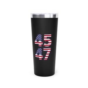 Trump 45-47 USA Flag Tumbler: 22oz Insulated Coffee Mug