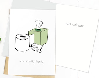 Two Sizes, Printable Card, Instant Download, Get Well Soon Card, Fell Better, Snotty Thotty, For Sick Friend, Funny Card, Support, Encourage