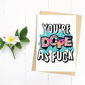 Zwei Größen, druckbare Karte, Sofort Download, Du bist Dope as Fuck, Graffiti, 90er Jahre Karte, Ermutigungskarte, erhebende Karte, Karte für Freund
