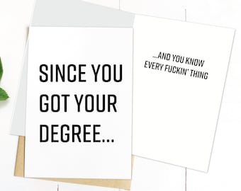 Since You Got Your Degree, And You Know Everything, Graduation Card, Congrats Grad, Class of 2025, Print at Home, Digital Download