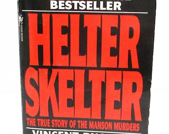 Helter Skelter Prawdziwa historia morderstw rodziny Mansona autorstwa Vincenta Bugliosiego Oprawa miękka