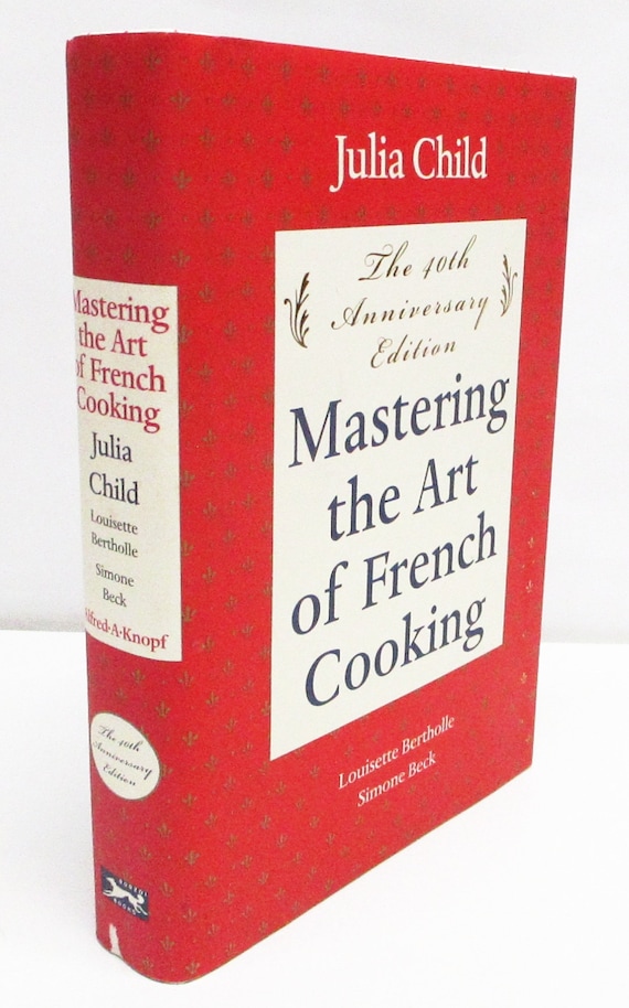 Mastering the Art of French Cooking by Julia Child HCDJ 40th