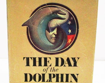 The Day of the Dolphin by Robert Merle HCDJ First Edition / First Printing