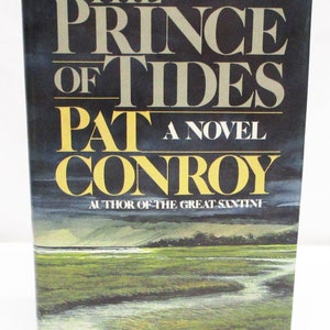The Prince of Tides by Pat Conroy HCDJ First Edition / First Printing