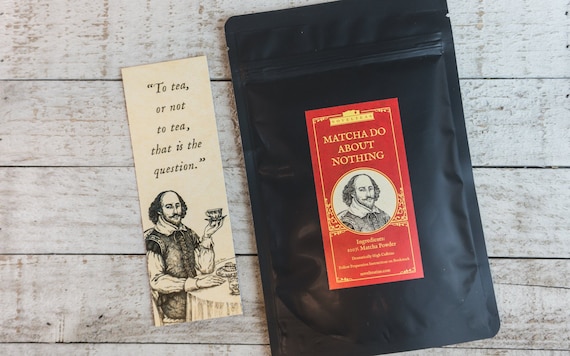 William Shakespeare Matcha Tea with Bookmark, Much Ado About Nothing, Mothers day gift