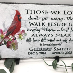 Cardinal Memorial Stone,Those we love on a 7.6&quot; x 11.6&quot; Slate Garden stone , funeral gift for the cemetery or home ,outdoor or indoor use.